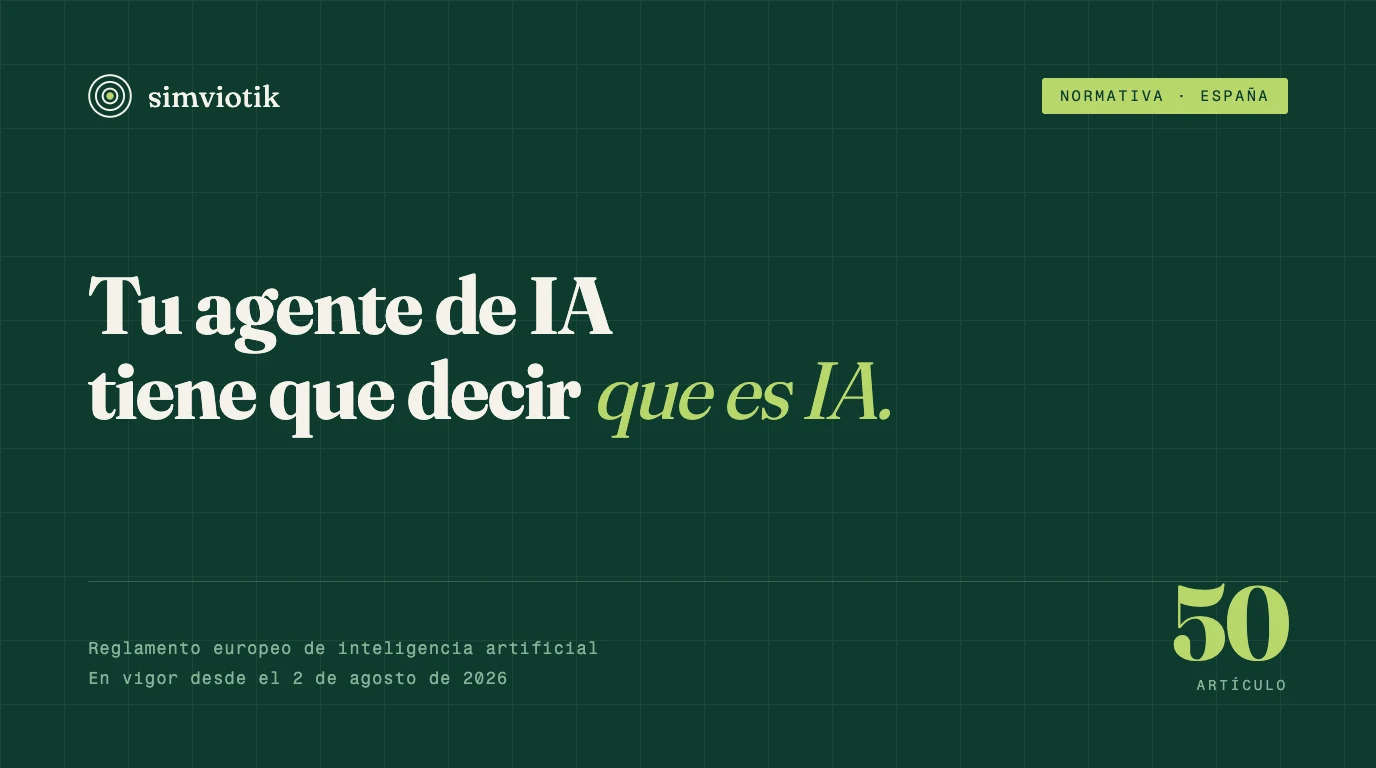Reglamento europeo de inteligencia artificial, artículo 50, en vigor desde el 2 de agosto de 2026